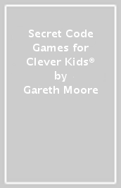 Secret Code Games for Clever Kids®