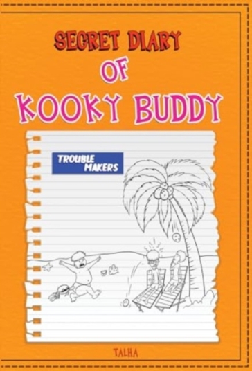 Secret Diary of Kooky Buddy (Trouble Makers) - Talha
