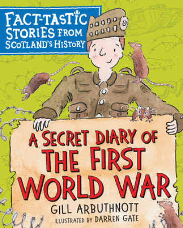 A Secret Diary of the First World War - Gill Arbuthnott