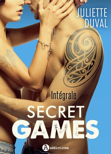 Secret Games L'intégrale - Juliette Duval