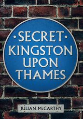 Secret Kingston Upon Thames