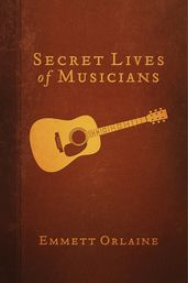 Secret Lives of Musicians