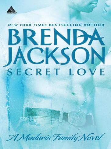 Secret Love (Madaris Family Saga, Book 6) - Brenda Jackson