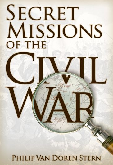 Secret Missions of the Civil War - Philip Van Doren Stern