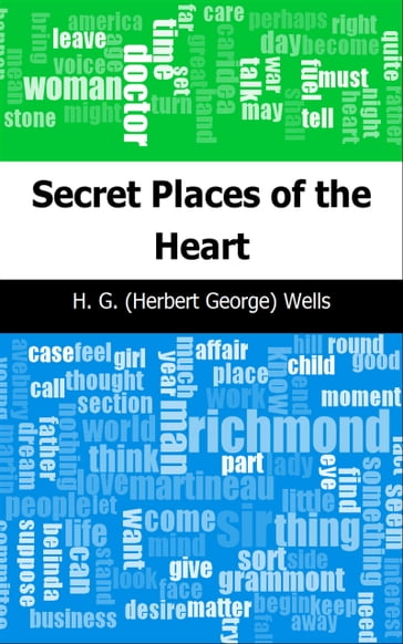 Secret Places of the Heart - H. G. (Herbert George) Wells