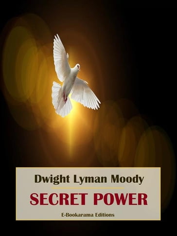 Secret Power - Dwight Lyman Moody