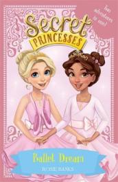 Secret Princesses: Ballet Dream