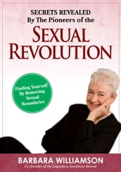 Secret Revealed By The Pioneers Of The Sexual Revolution