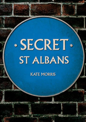 Secret St Albans - Kate Morris