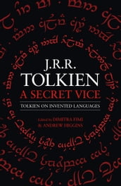 A Secret Vice: Tolkien on Invented Languages