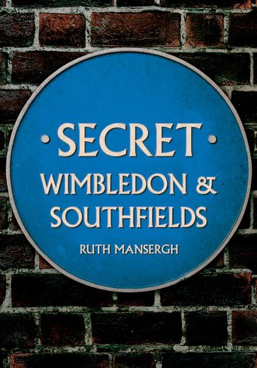 Secret Wimbledon & Southfields - Ruth Mansergh