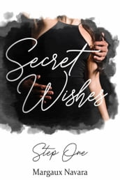 Secret Wishes: Step One