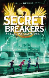 Secret breakers (À l école des décrypteurs) Tome 3