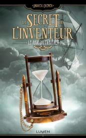 Le Secret de l inventeur - tome 3 Le Pari du Traître