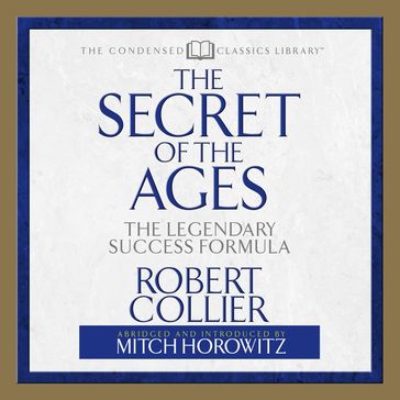 Secret of the Ages - Robert Collier - Mitch Horowitz