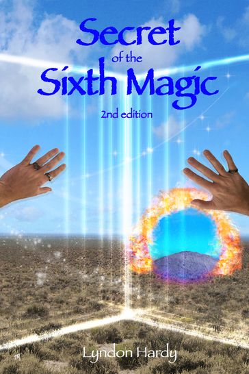 Secret of the Sixth Magic, 2nd Edition - Lyndon Hardy