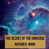 Secret of the Universe, The