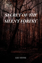 Secret of the silent forest