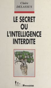 Le Secret ou l Intelligence interdite