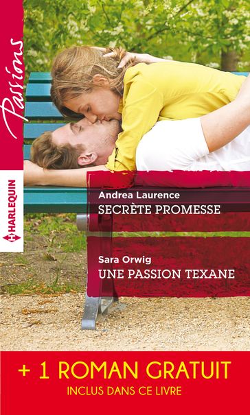 Secrète promesse - Une passion texane - Scandale à Northbridge - Andrea Laurence - Sara Orwig - Victoria Pade