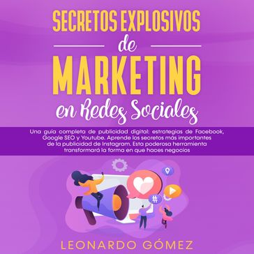 Secretos Explosivos de Marketing en Redes Sociales - Leonardo Gómez