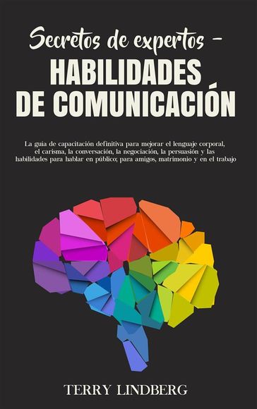 Secretos de Expertos  Habilidades de Comunicación - Terry Lindberg