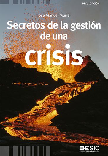 Secretos de la gestión de una crisis - José Manuel Muriel Jiménez