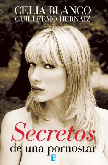 Secretos de una pornostar - Guillermo Hernaiz