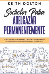 Secretos para Adelgazar Permanentemente