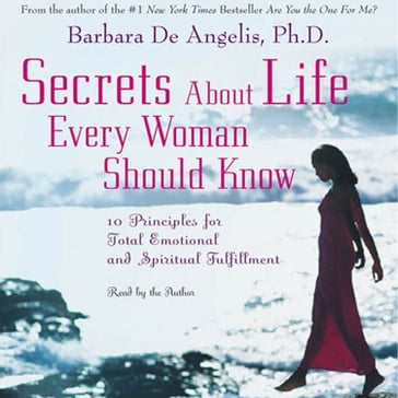 Secrets About Life Every Woman Should Know - Barbara De Angelis