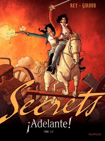 Secrets, Adelante - Tome 1 - Frank Giroud