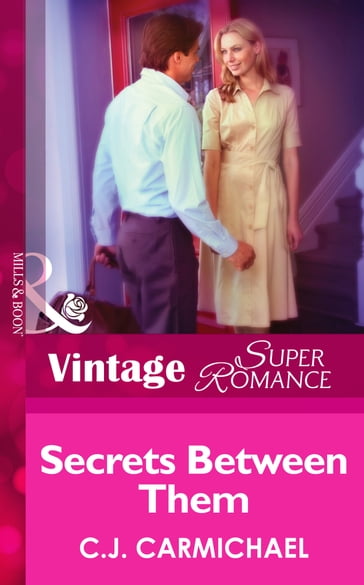 Secrets Between Them (Mills & Boon Vintage Superromance) (Return to Summer Island, Book 2) - C.J. Carmichael