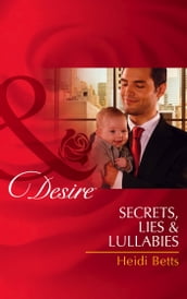 Secrets, Lies & Lullabies (Mills & Boon Desire)