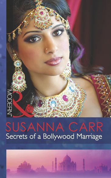 Secrets Of A Bollywood Marriage (Mills & Boon Modern) - Susanna Carr