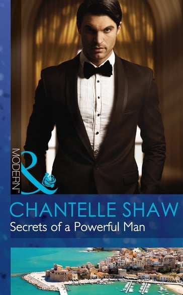 Secrets Of A Powerful Man (Mills & Boon Modern) (The Bond of Brothers, Book 2) - Chantelle Shaw