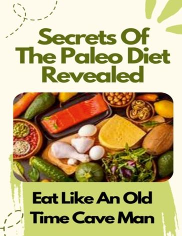 Secrets Of The Paleo Diet Revealed - PHIL DUNCAN