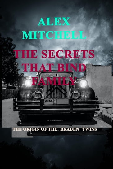 Secrets That Bind Family - Alex Mitchell