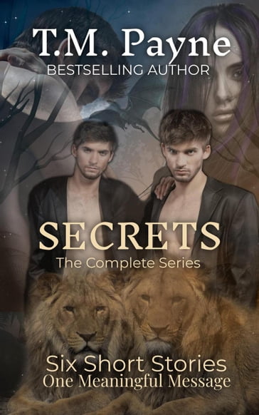 Secrets: The Complete Series: (Books 1 - 6) - T.M. Payne