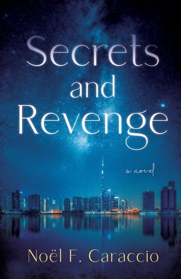 Secrets and Revenge - Noel Caraccio