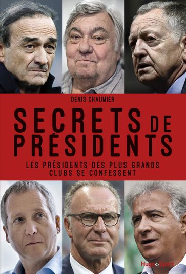 Secrets de présidents - Denis Chaumier