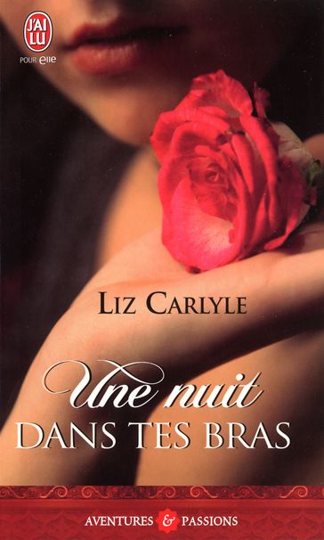 Secrets dévoilés (Tome 4) - Une nuit dans tes bras - Liz Carlyle