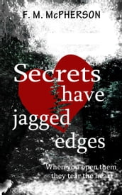 Secrets have jagged edges