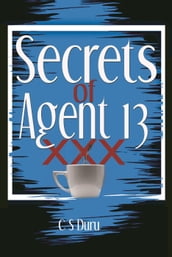 Secrets of Agent 13