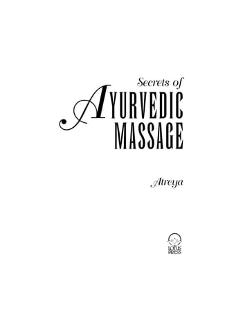 Secrets of Ayurvedic Massage - Atreya