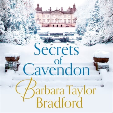 Secrets of Cavendon: A gripping historical saga full of intrigue and drama - Barbara Taylor Bradford
