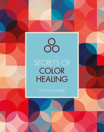 Secrets of Color Healing - Stephanie Norris