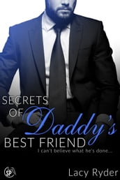 Secrets of Daddy s Best Friend