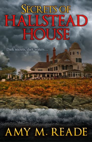 Secrets of Hallstead House - Amy M. Reade