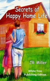 Secrets of Happy Home Life