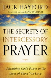 Secrets of Intercessory Prayer, The
